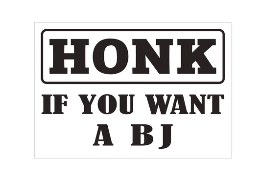 Honk If You Want A Blowjob Bumper Stickers