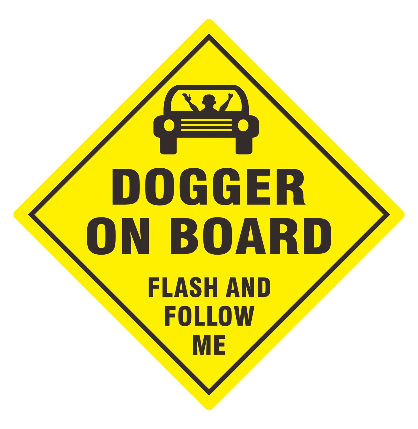 Dogger On Board Flash and Follow Me Bumper Sticker, Funny Novelty Car Prank Sticker, Size 120mm x 120mm