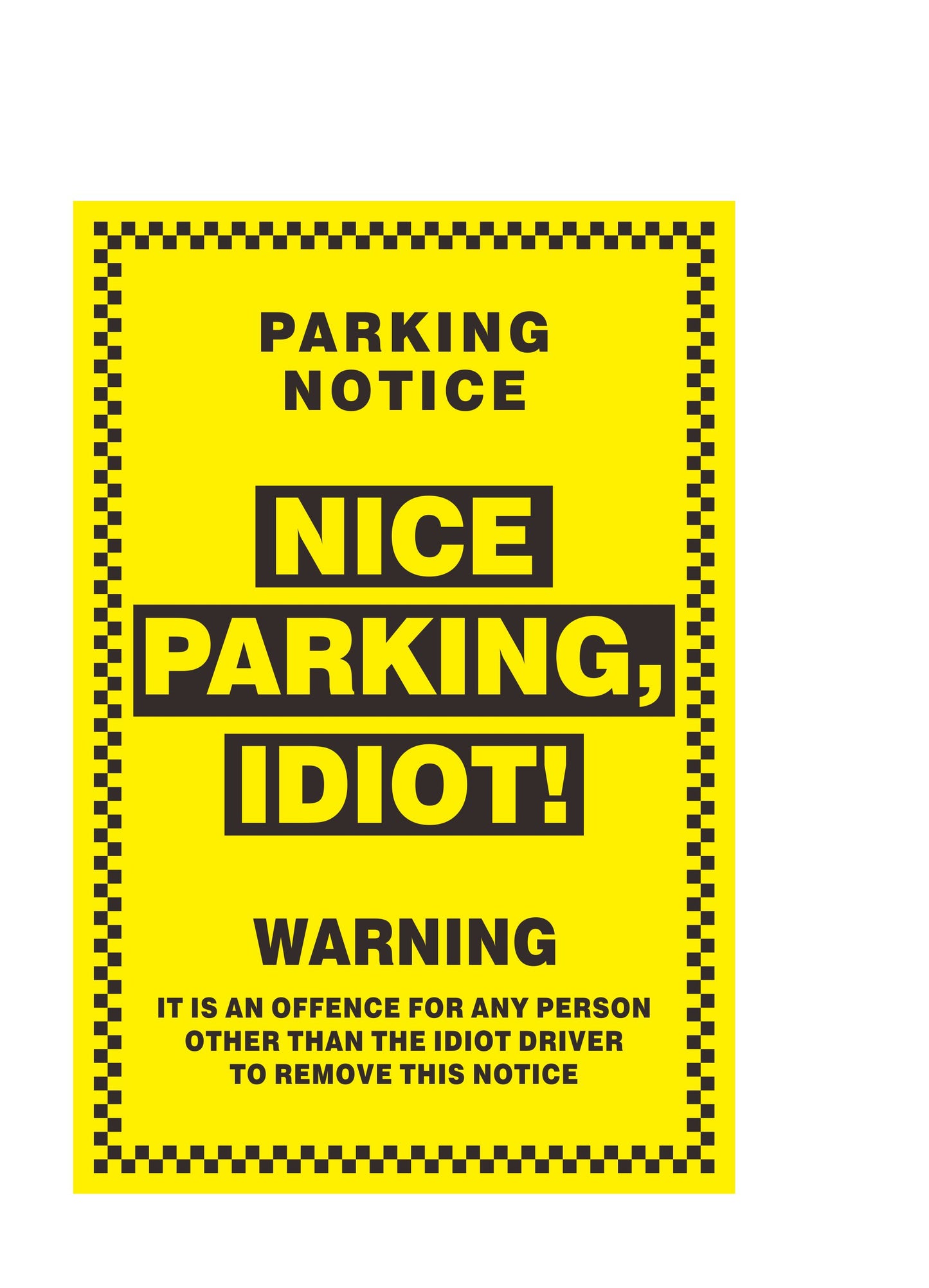 Parking Notice Sticker, Nice Parking Idiot!, 180mm x 120mm, Novelty Joke Prank Funny Parking Ticket For Bad Drivers