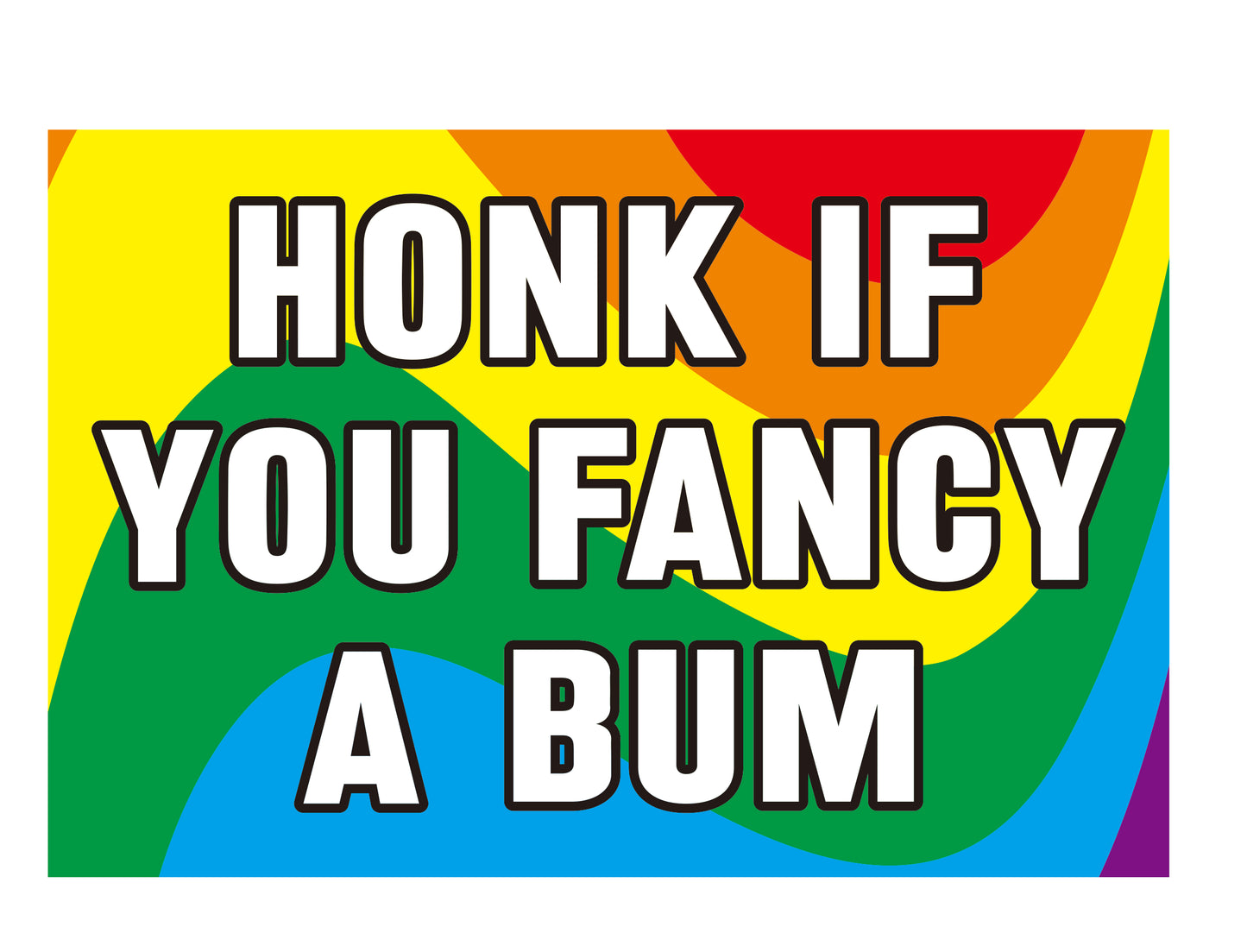 Honk If You Fancy A Bum Sticker, 180mm x 120mm, 7.1 x 4.7 inches, Vinyl Decal Bumper Sticker, LGBT, LGBTQIA