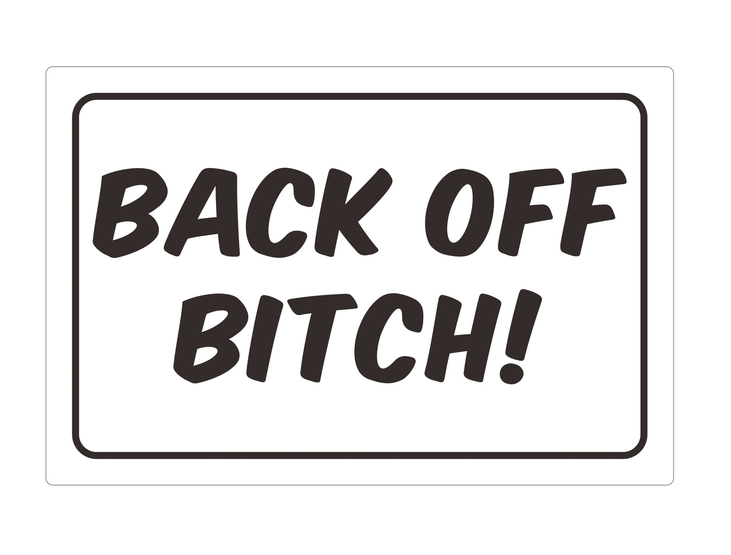 Back Off Bitch Sticker, Black with White Background, 180mm x 120mm, 7.1 x 4.7 inches, Funny Car Bumper Sticker