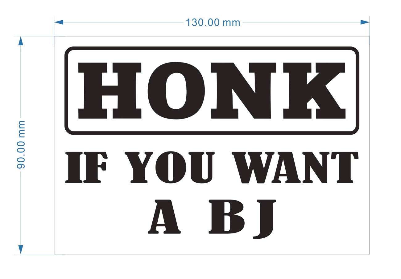 Honk If You Want A Blowjob Bumper Stickers